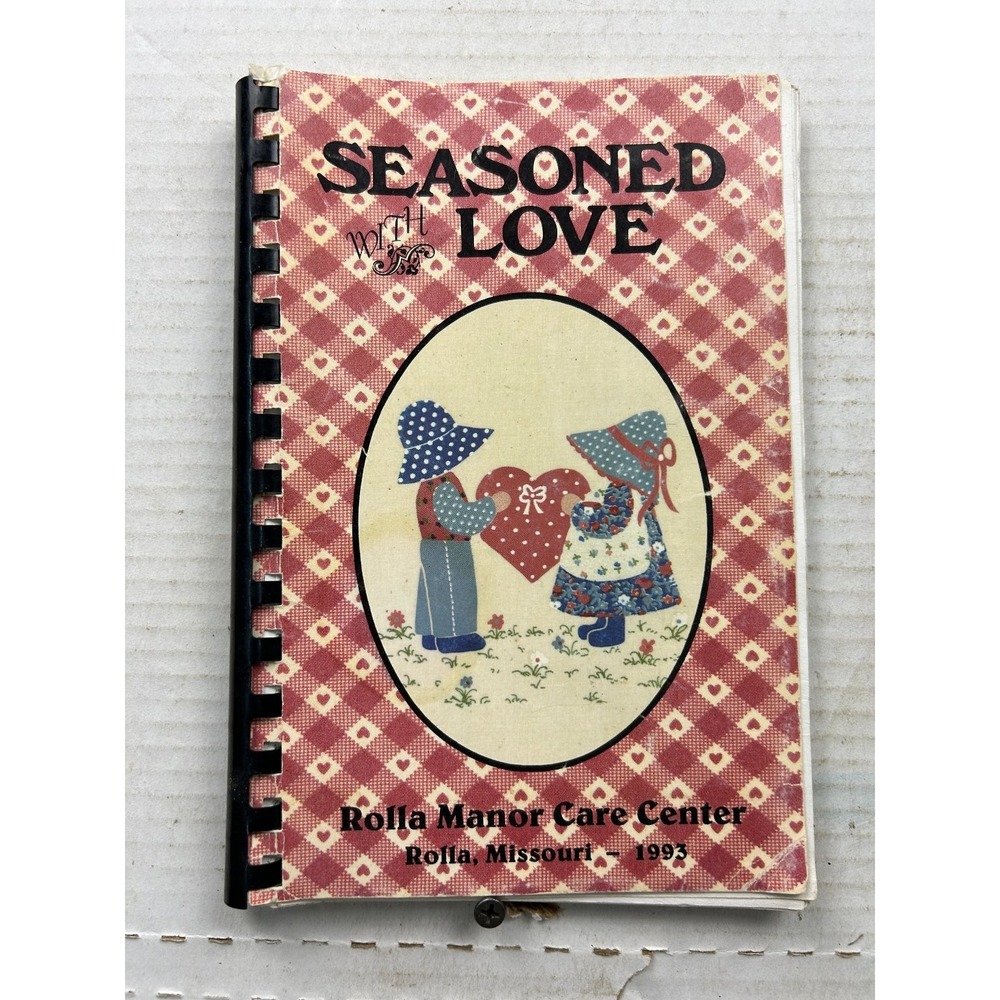 Seasoned With Love Rolla Manor Care Center 1993 Cookbook Community Recipes